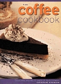 Coffee Cookbook Over 70 Irresistible Recipes