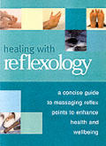 Healing With Reflexology A Concise Guide To