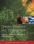 Dream Wisdom & Shaman Journeys