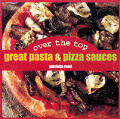 Over The Top Great Pasta & Pizza Sauce