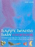 Happy Healthy Baby Cookbook Nutritious Delic