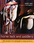 Horse Tack & Saddlery The Complete Ill