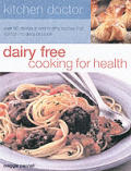 Kitchen Doctor Dairy Free Cooking For He