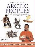 Arctic Peoples What Life Was Like in the Most Northerly Reaches of the Earth