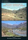 The Early Prehistory of Wadi Faynan, Southern Jordan: Archaeological Survey of Wadis Faynan, Ghuwayr and Al Bustan and Evaluation of the Pre-Pottery N