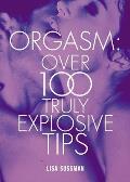 Orgasm Over 100 Truly Explosive Tips