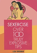 Sexercise Over 100 Truly Explosive Tips