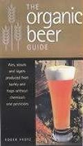 Organic Beer Guide Ales Stouts & Lagers