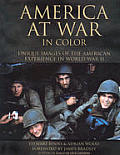 America at War in Color Unique Images of the American Experience in World War II
