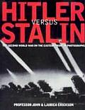 Hitler Versus Stalin The Second World Wa