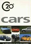 C20th Cars The Complete Guide to the Centurys Classic Automobiles