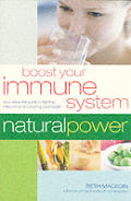Boost Your Immune System: Your Essential Guide to Fighting Infection & Nurturing Your Health (Natural Power)