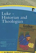Luke: Historian & Theologian