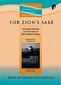 For Zions Sake Christian Zionism & the Role of John Nelson Darby
