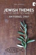 Jewish Themes In The New Testament: Yam Yisrael Chai!
