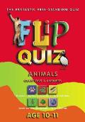 Animals Age 10 11 Flip Qui Questions &