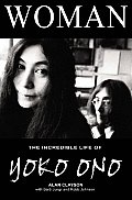 Woman The Incredible Life Of Yoko Ono