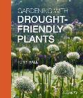 Gardening With Drought Friendly Plants