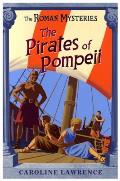 The the Roman Mysteries: The Pirates of Pompeii: Book 3