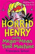 Horrid Henry & The Mega Mean Time Machine