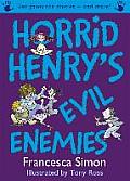 Horrid Henrys Evil Enemies