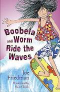 Boobela & Worm Ride the Waves