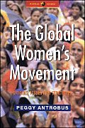 The Global Women's Movement: Origins, Issues and Strategies