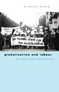 Globalisation and Labour: The New 'Great Transformation'