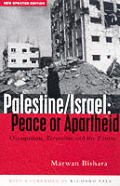 Palestine/Israel: Peace or Apartheid: Prospects for Resolving the Conflict