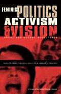 Feminist Politics, Activism and Vision: Local and Global Challenges