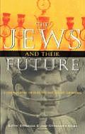 Jews & Their Future A Conversation on Judaism & Jewish Identities