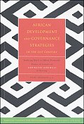 African Development and Governance Strategies in the 21st Century: Looking Back to Move Forward: Essays in Honour of Adebayo Adedeji at Seventy