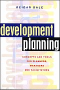 Development Planning: Concepts and Tools for Planners, Managers and Facilitators