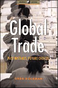 Global Trade: Past Mistakes, Future Choices
