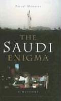 Saudi Enigma a History