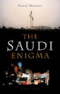 The Saudi Enigma: A History