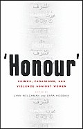 'Honour': Crimes, Paradigms and Violence Against Women