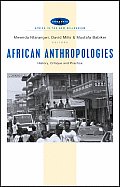 African Anthropologies: History, Critique and Practice