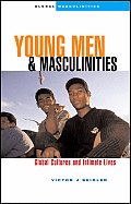 Young Men and Masculinities: Global Cultures and Intimate Lives