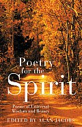 Poetry for the Spirit Poems of Universal Wisdom & Beauty