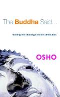 Buddha Said Meeting the Challenge of Lifes Difficulties