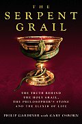 Serpent Grail Truth Behind The Holy Grai
