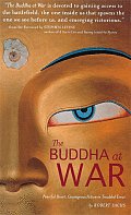 Buddha at War Peaceful Heart Courageous Action in Troubled Times