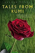Tales from Rumi Essential Selections from the Mathnawi