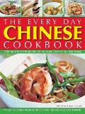 The Every Day Chinese Cookbook: Over 365 Step-By-Step Recipes for Delicious Cooking All Year Round: Far East and Asian Dishes Shown in Over 1600 Stunn