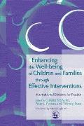 Enhancing the Well Being of Children and Families Through Effective Interventions: UK and USA Evidence for Practice