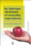 Asperger Dictionary Of Everyday Expressions