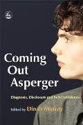 Coming Out Asperger: Diagnosis, Disclosure and Self-Confidence
