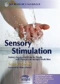 Sensory Stimulation: Sensory-Focused Activities for People with Physical and Multiple Disabilities