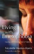 Living with Emetophobia: Coping with Extreme Fear of Vomiting